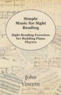 Simple Music for Sight Reading - Sight Reading Exercises for Budding Piano Players - Book