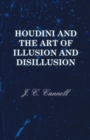 Houdini and the Art of Illusion and Disillusion - Book