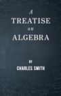 A Treatise on Algebra - Book