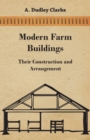Modern Farm Buildings - Their Construction and Arrangement - Book