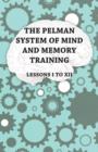 The Pelman System of Mind and Memory Training - Lessons I to XII - Book