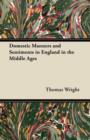 Domestic Manners and Sentiments in England in the Middle Ages - Book
