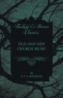 Old and New Church Music (Fantasy and Horror Classics) - Book