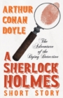The Adventure of the Dying Detective (Sherlock Holmes Series) - Book