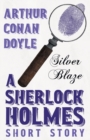 Silver Blaze (Sherlock Holmes Series) - Book