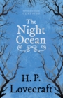 The Night Ocean (Fantasy and Horror Classics) - Book
