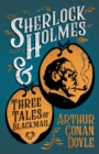 Sherlock Holmes and Three Tales of Blackmail (A Collection of Short Stories) - Book