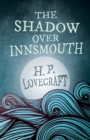 The Shadow Over Innsmouth (Fantasy and Horror Classics) - Book