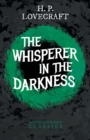 The Whisperer in Darkness (Fantasy and Horror Classics) - Book