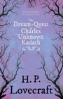 The Dream-Quest of Unknown Kadath (Fantasy and Horror Classics) - Book