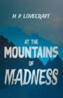 At the Mountains of Madness (Fantasy and Horror Classics) - Book