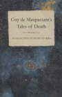 Guy De Maupassant's Tales of Death - A Collection of Short Stories - Book