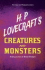 H. P. Lovecraft's Creatures and Monsters - A Collection of Short Stories (Fantasy and Horror Classics) - Book