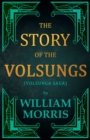 The Story of the Volsungs, (Volsunga Saga) - Book