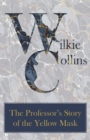 The Professor's Story of the Yellow Mask - Book
