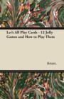 Let's All Play Cards - 12 Jolly Games and How to Play Them - Book