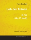 Lob Der Tranen D.711 (Op.13 No.2) - For Violin and Piano (1817) - Book