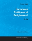 Harmonies Poetiques Et Religieuses I S.154 - For Solo Piano (1833) - Book
