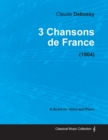 3 Chansons De France - For Voice and Piano (1904) - Book