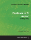 Fantasia in C Minor - A Score for Solo Piano K.475 (1785) - Book