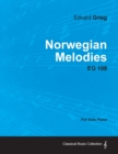 Norwegian Melodies EG 108 - For Solo Piano - Book