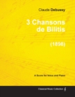 3 Chansons De Bilitis - For Voice and Piano (1898) - Book