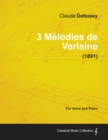 3 Melodies De Verlaine - For Voice and Piano (1891) - Book