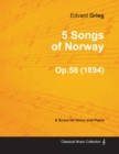 5 Songs of Norway Op.58 - For Voice and Piano (1894) - Book