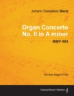 Organ Concerto No. II in A Minor - BWV 593 - For Solo Organ (1714) - Book
