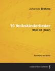 15 Volkskinderlieder - For Piano and Voice WoO 31 (1857) - Book