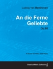 An Die Ferne Geliebte - A Score for Voice and Piano Op.98 (1816) - Book