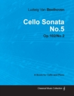 Cello Sonata No.5 - A Score for Cello and Piano Op.102 No.2 (1815) - Book