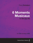 6 Moments Musicaux D.780 (Op.94) - For Violin and Piano (1828) - Book