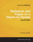 Variations and Fugue on a Theme by Handel - For Solo Piano Op.24 (1861) - Book