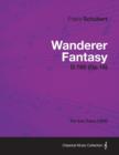 Wanderer Fantasy D.760 (Op.15) - For Solo Piano (1822) - Book