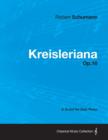 Kreisleriana - A Score for Solo Piano Op.16 - Book
