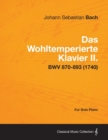Das Wohltemperierte Klavier II. For Solo Piano - BWV 870-893 (1740) - Book
