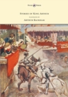 Stories of King Arthur - Illustrated by Arthur Rackham - Book
