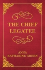 The Chief Legatee - Book