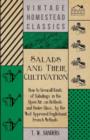 Salads and Their Cultivation - How to Grow All Kinds of Saladings in the Open Air, on Hotbeds and Under Glass, by the Most Approved English and French Methods - Book