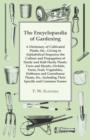 The Encyclopaedia of Gardening - A Dictionary of Cultivated Plants, Giving in Alphabetical Sequence the Culture and Propagation of Hardy and Half-Hardy Plants, Trees and Shrubs, Fruit and Vegetables, - Book