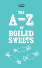 The A-Z of Boiled Sweets - Book