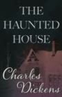 The Haunted House (Fantasy and Horror Classics) - eBook