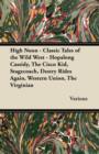 High Noon - Classic Tales of the Wild West - Hopalong Cassidy, the Cisco Kid, Stagecoach, Destry Rides Again, Western Union, the Virginian - eBook