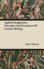 Applied Imagination - Principles and Procedures of Creative Writing - eBook
