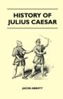 History Of Julius Caesar - eBook