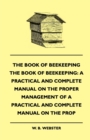 The Book of Bee-keeping: A Practical and Complete Manual on the Proper Management of bees - eBook