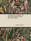 12 Etudes Vol. I. Numbers 1-12 by Fr D Ric Chopin for Solo Piano (1832) Op.10 - eBook