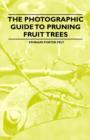 The Photographic Guide to Pruning Fruit Trees - eBook