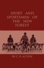 Sport And Sportsmen Of The New Forest - eBook